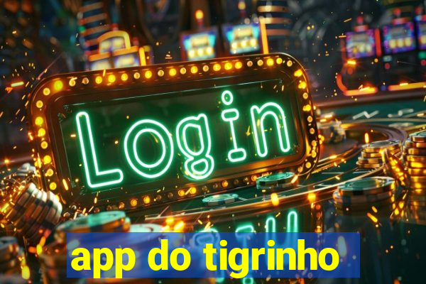 app do tigrinho